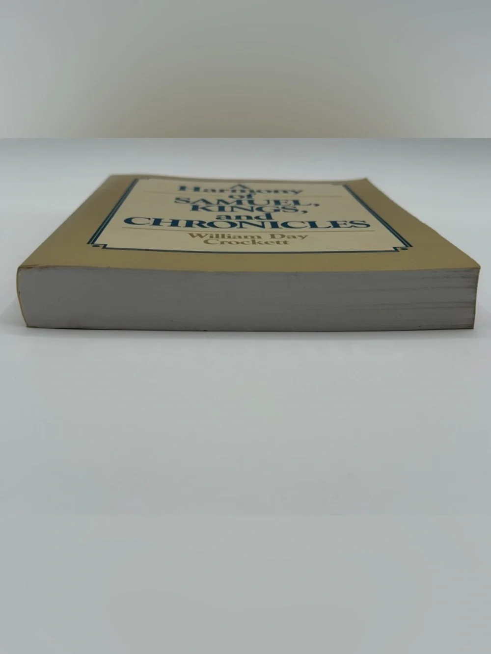 A Harmony of Samuel, Kings, and Chronicles by William Day Crockett (Paperback)